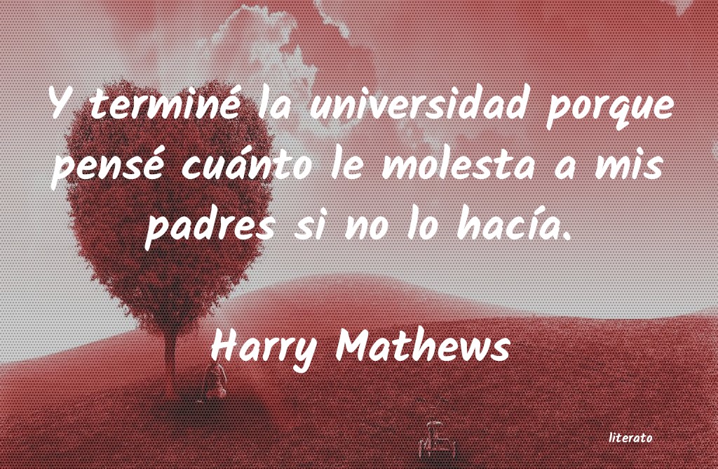 Frases de Harry Mathews