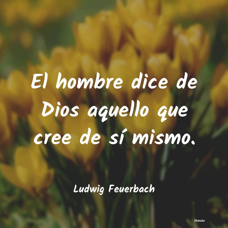 Frases de Ludwig Feuerbach