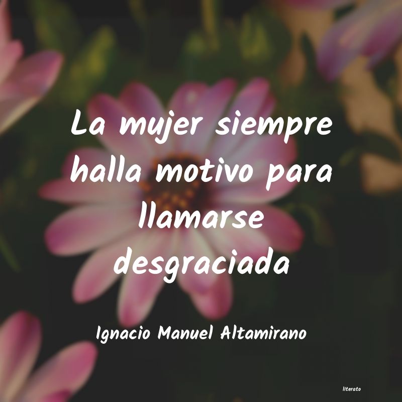 Frases de Ignacio Manuel Altamirano