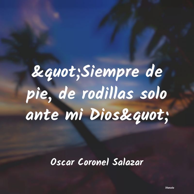 frases de Oscar Coronel Salazar