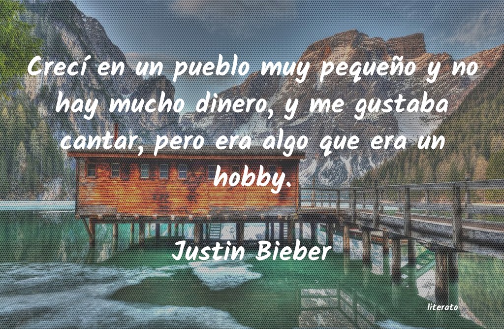 Frases de Justin Bieber - literato