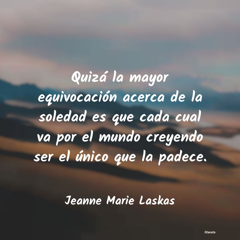 frases de Jeanne Marie Laskas