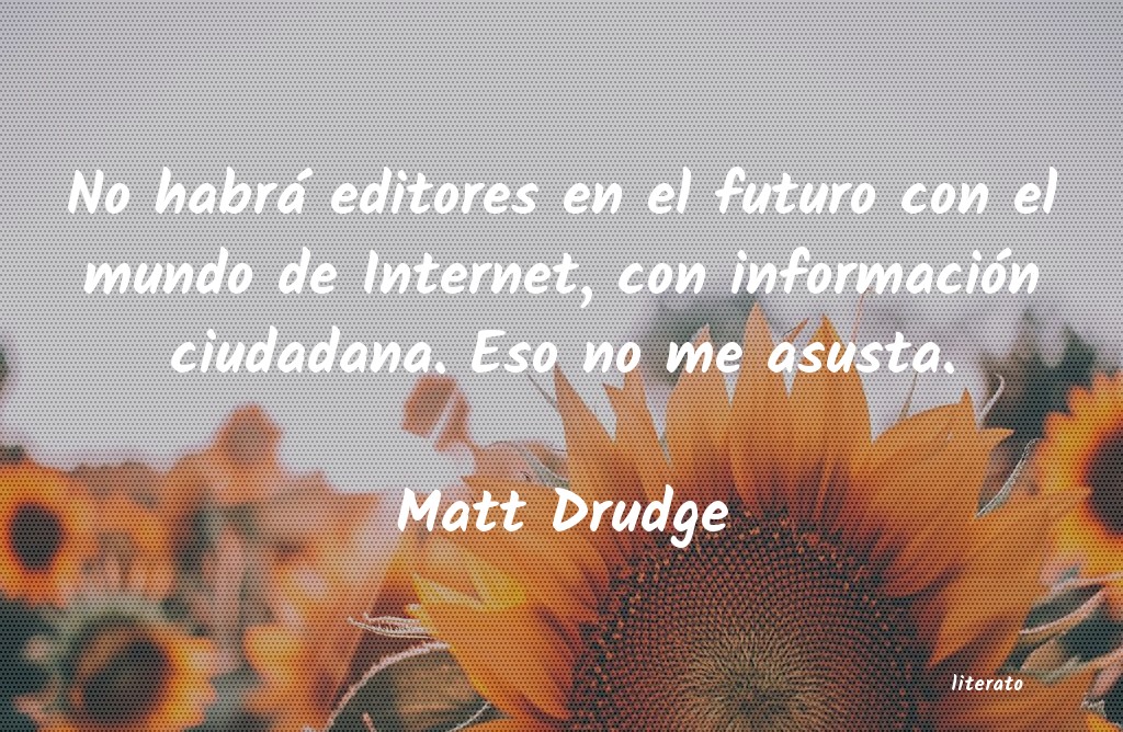 Frases de Matt Drudge