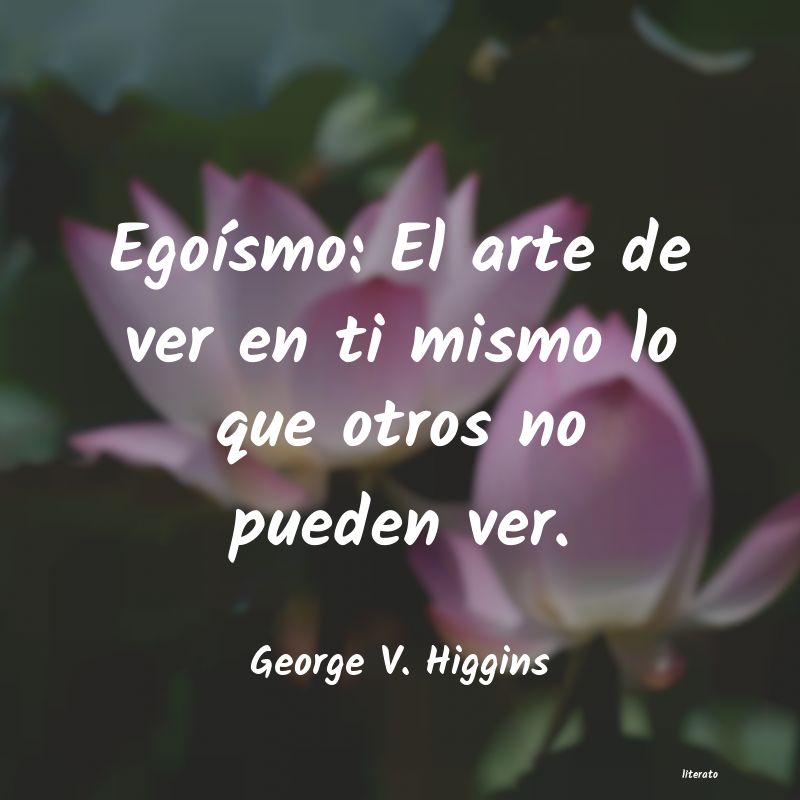 frases de George V. Higgins