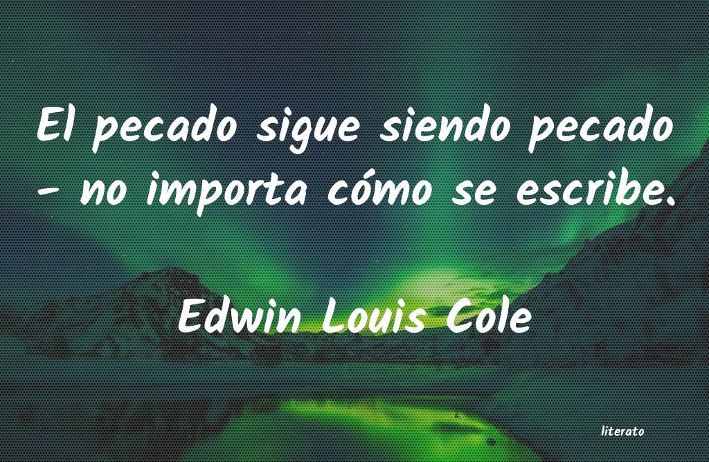 frases de Edwin Louis Cole