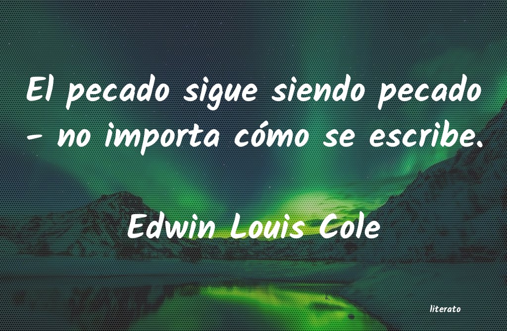 Frases de Edwin Louis Cole