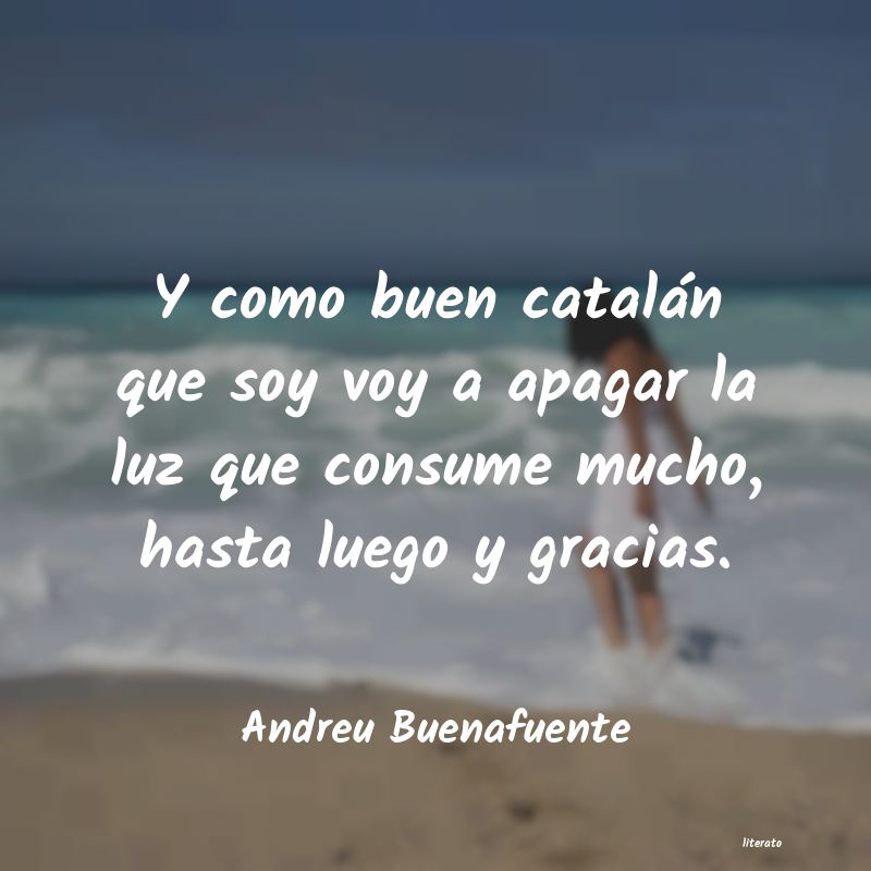 frases de Andreu Buenafuente