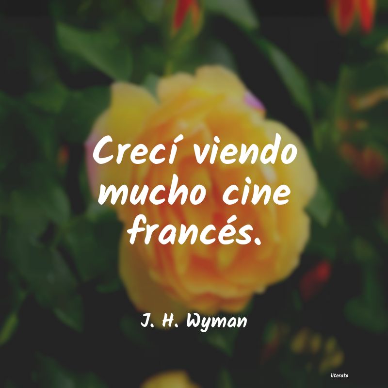 frases de J. H. Wyman