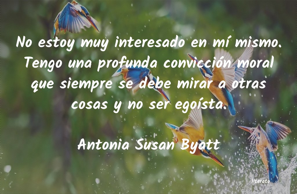 frases de Antonia Susan Byatt