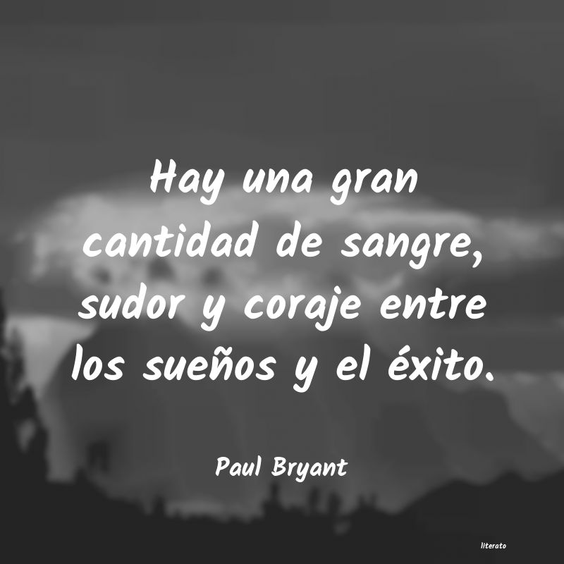 Frases de Paul Bryant