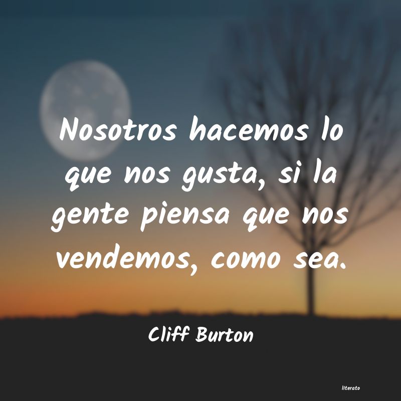 Frases de Cliff Burton