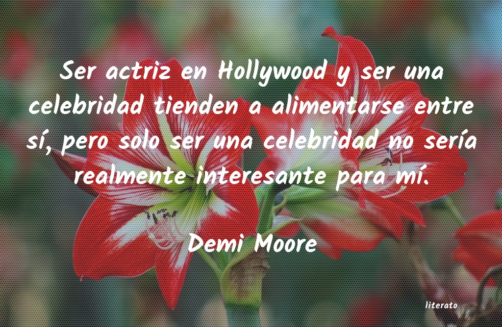 Frases de Demi Moore