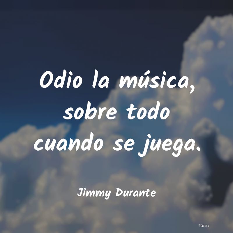 frases de Jimmy Durante
