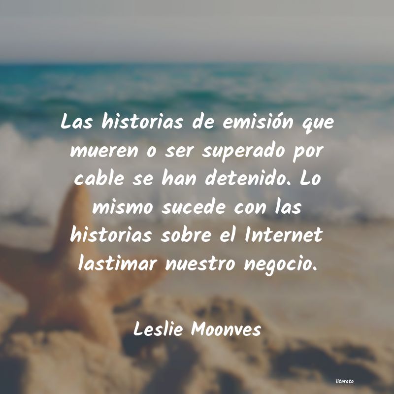 frases de Leslie Moonves