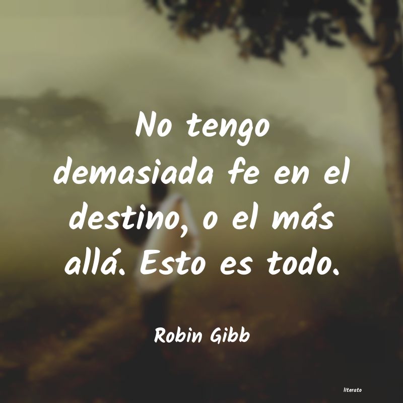 Frases de Robin Gibb