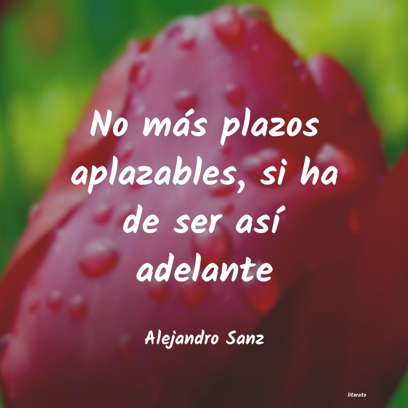 frases de Alejandro Sanz