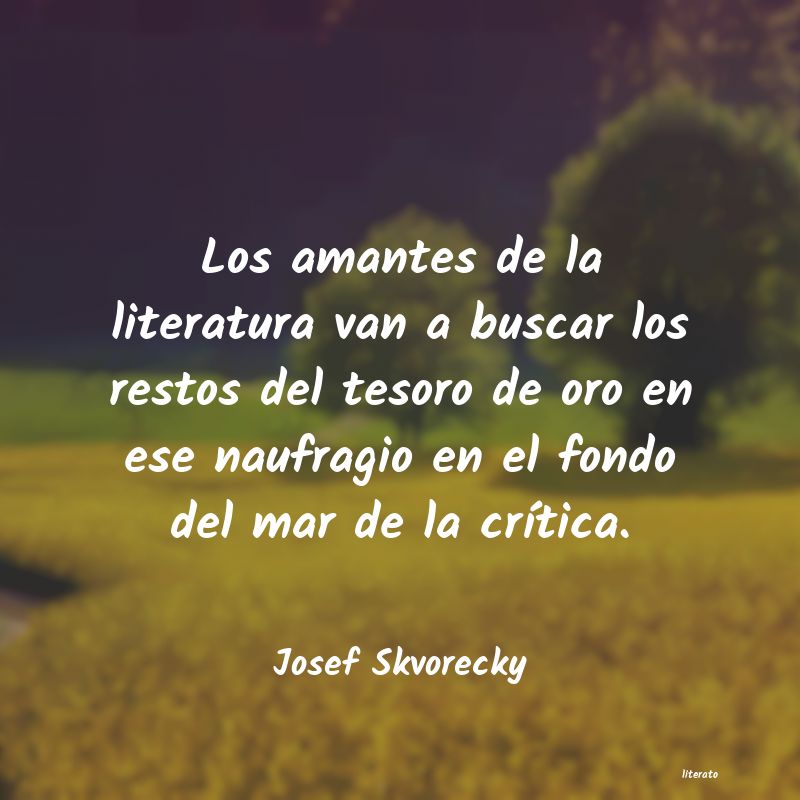 Frases de Josef Skvorecky