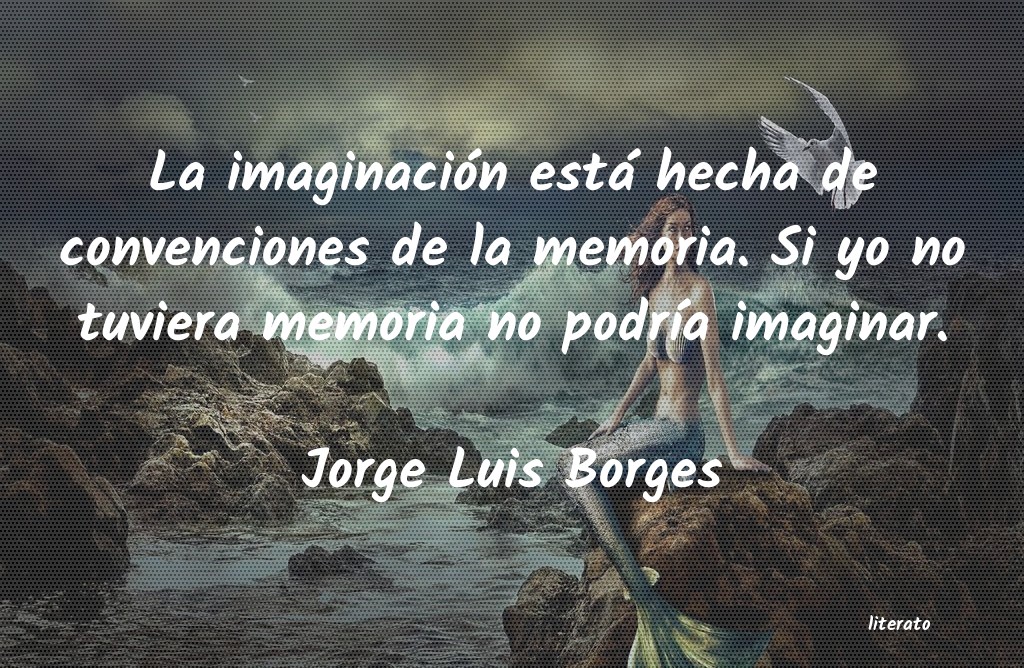 Frases de Jorge Luis Borges