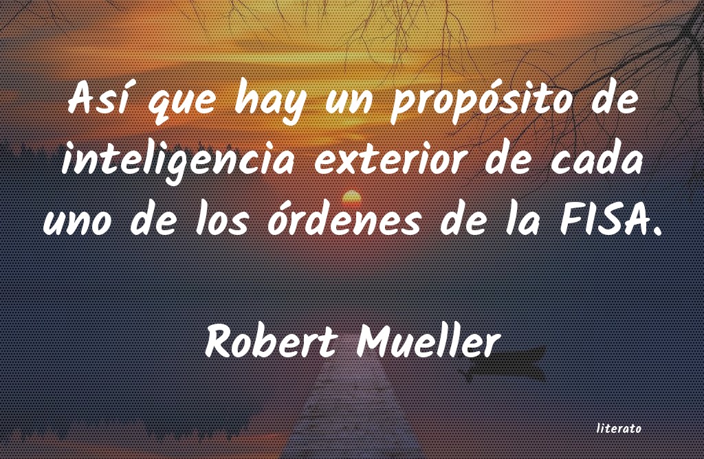 frases de Robert Mueller