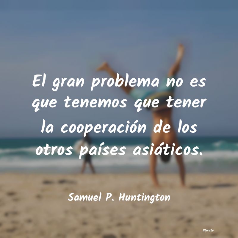 Frases de Samuel P. Huntington