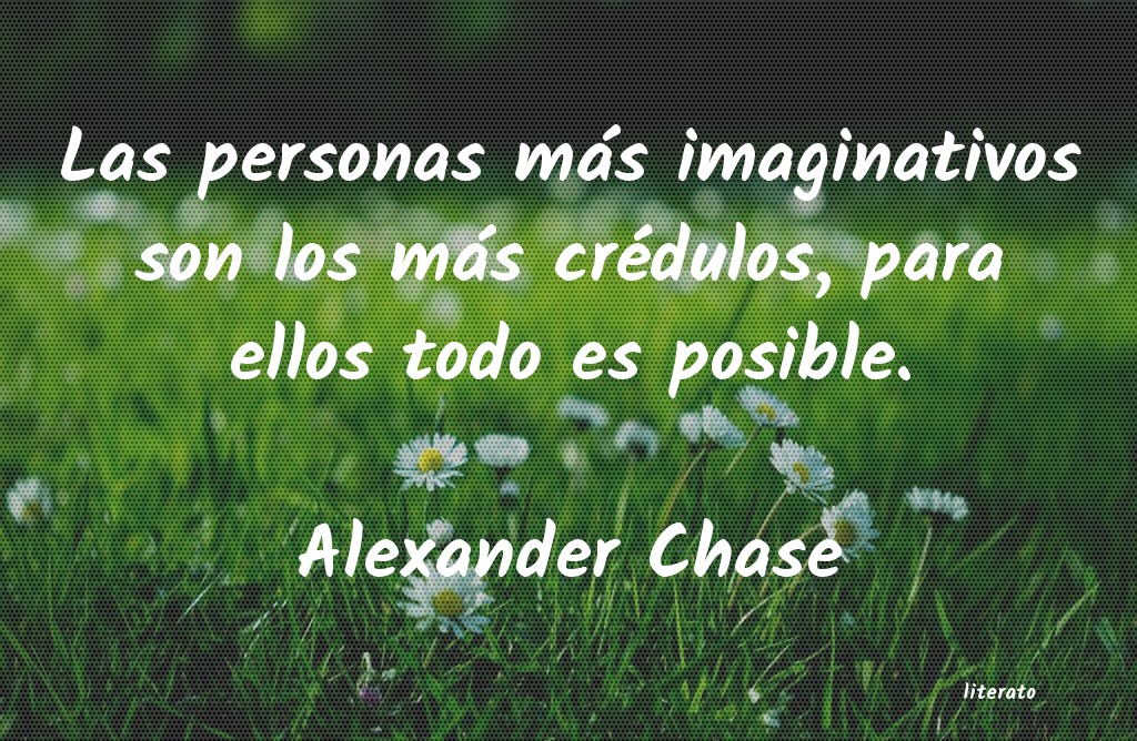 Frases de Alexander Chase