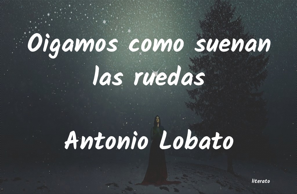 frases de Antonio Lobato