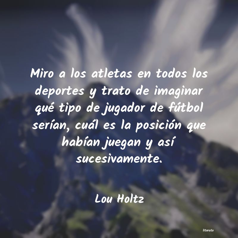 Frases de Lou Holtz