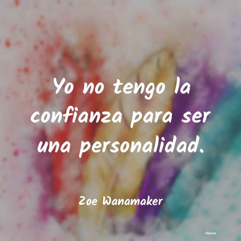 Frases de Zoe Wanamaker