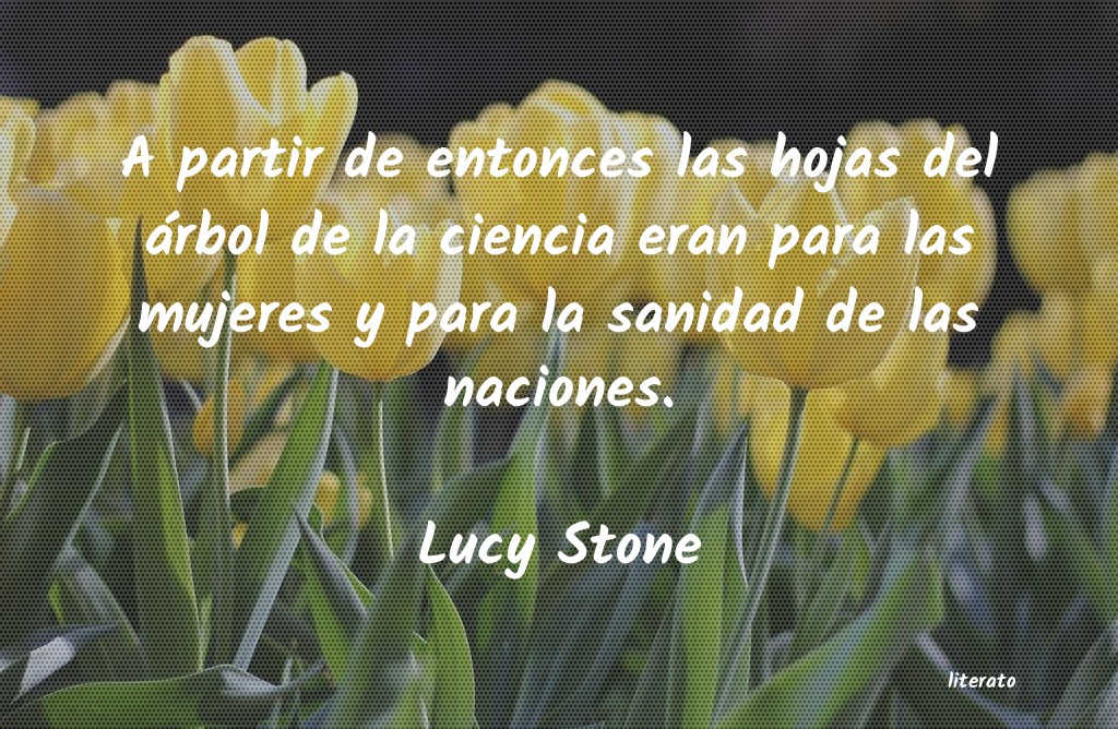 Frases de Lucy Stone