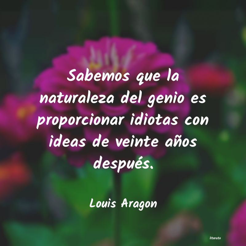 Frases de Louis Aragon