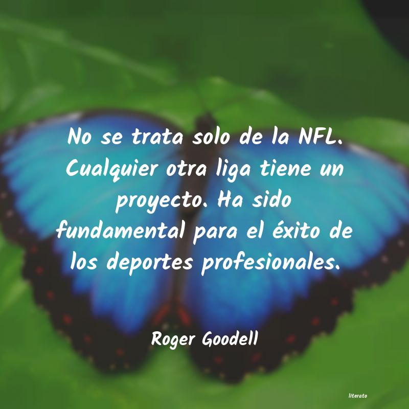 frases de Roger Goodell