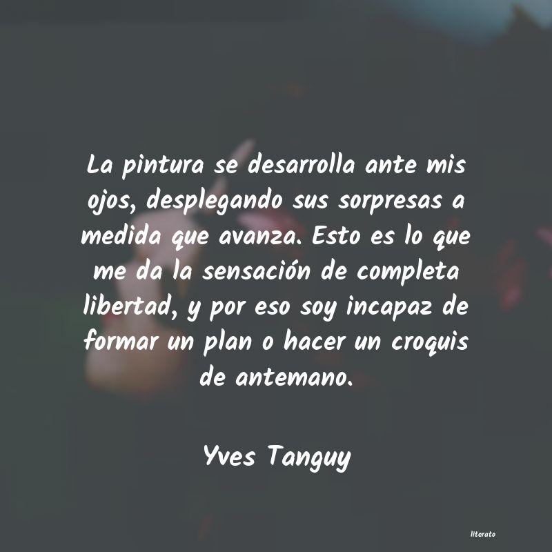 Frases de Yves Tanguy