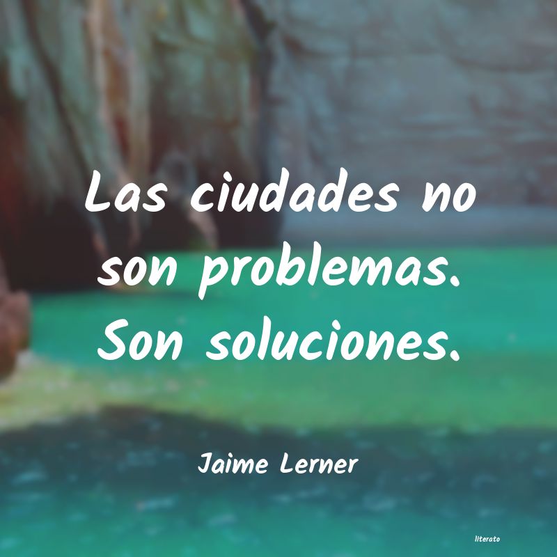 Frases de Jaime Lerner