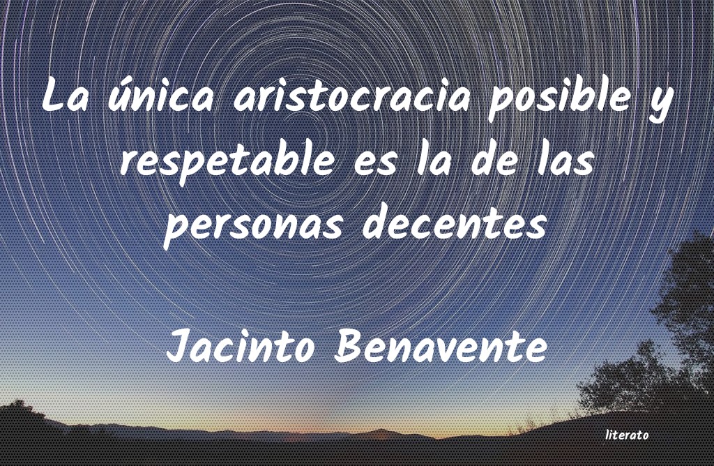 frases de Jacinto Benavente