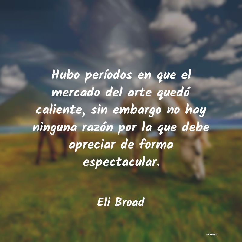 Frases de Eli Broad