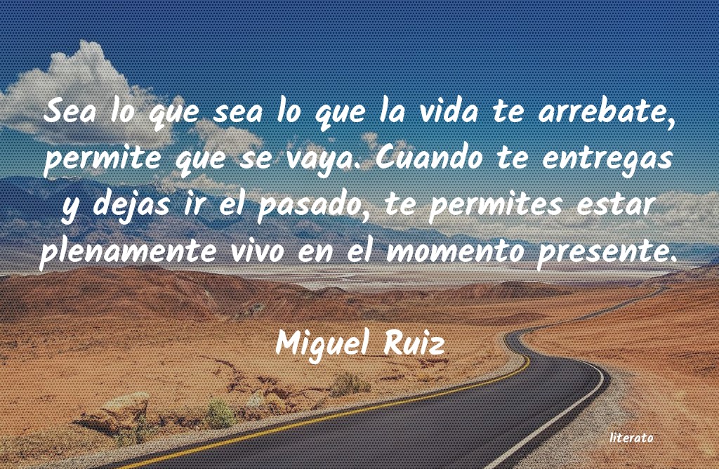 Frases de Miguel Ruiz