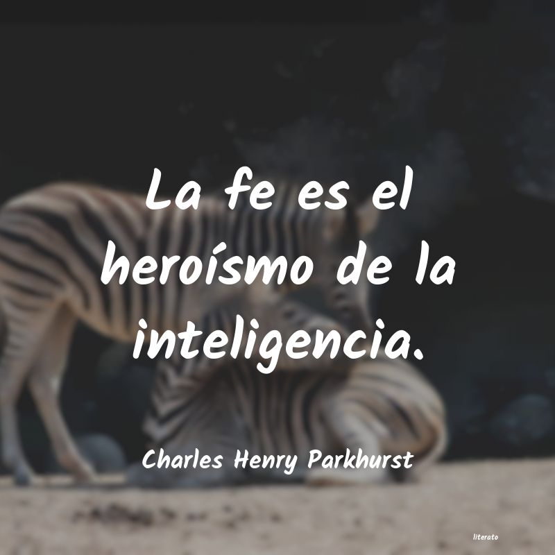 Frases de Charles Henry Parkhurst