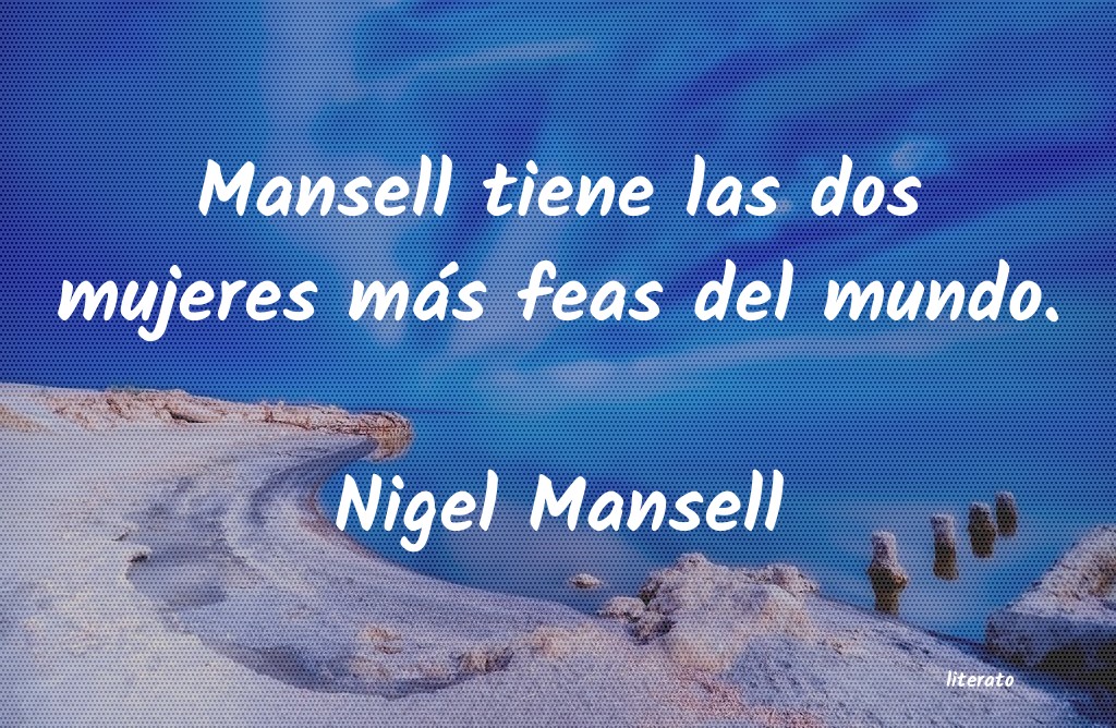 frases de Nigel Mansell
