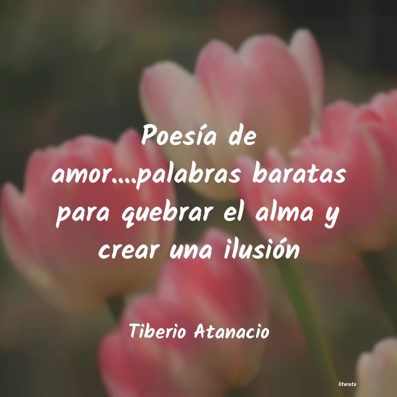 frases de Tiberio Atanacio