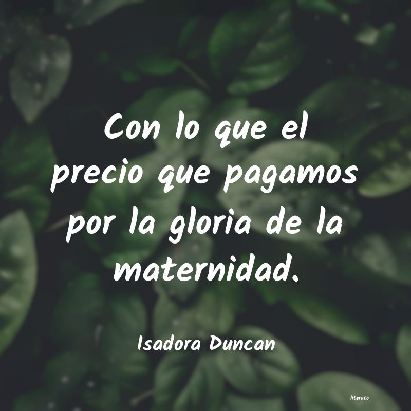 Frases de Isadora Duncan