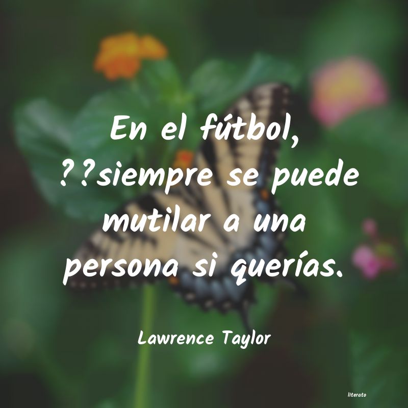 frases de Lawrence Taylor