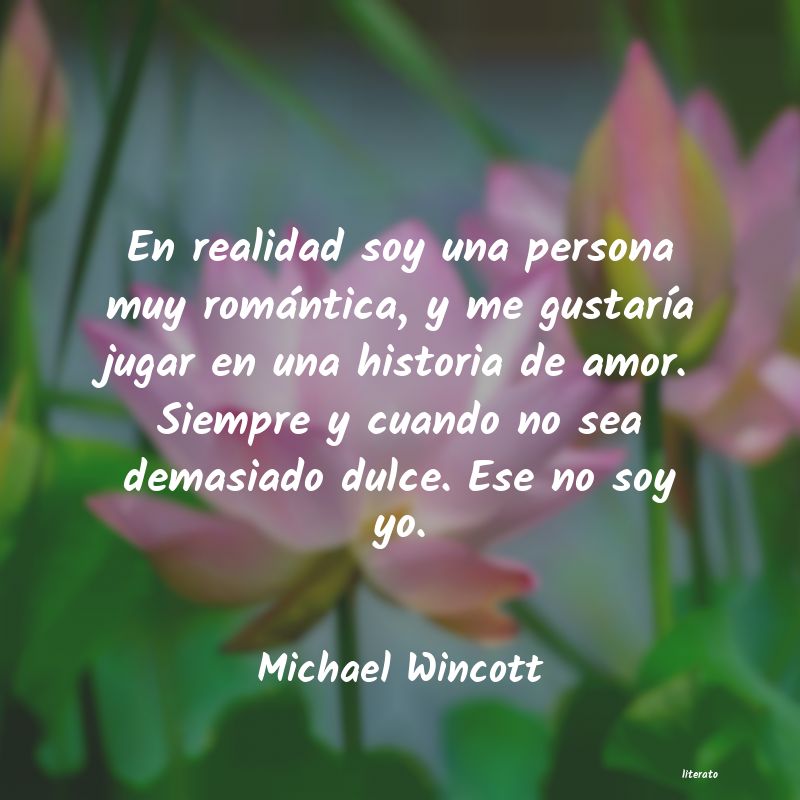 Frases de Michael Wincott