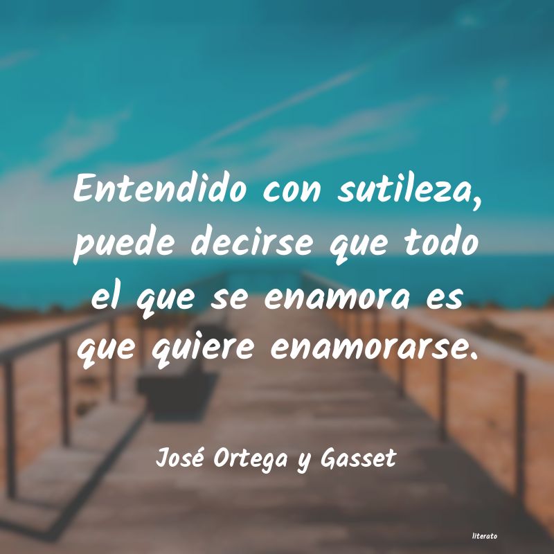 Frases de José Ortega y Gasset