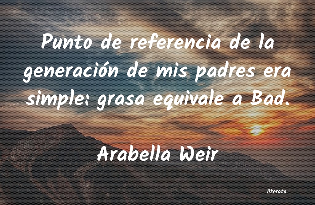 frases de Arabella Weir