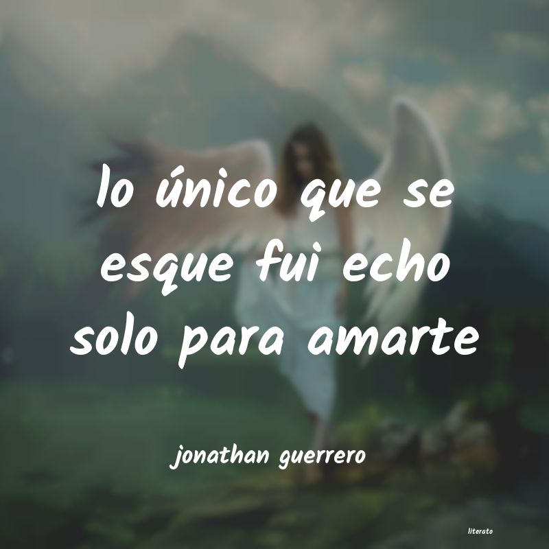 Frases de jonathan guerrero