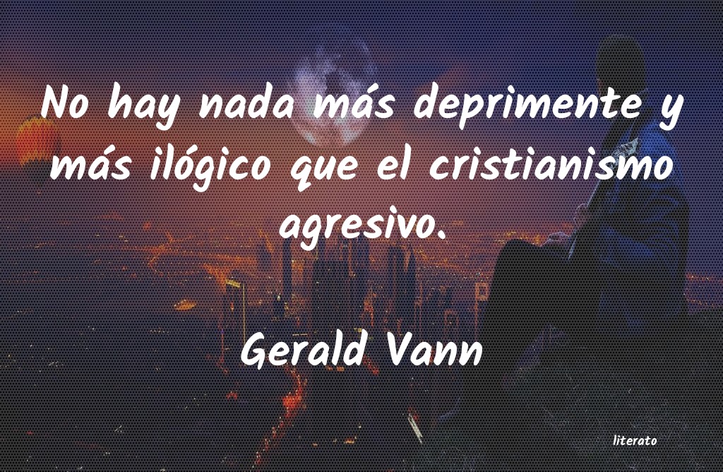 Frases de Gerald Vann