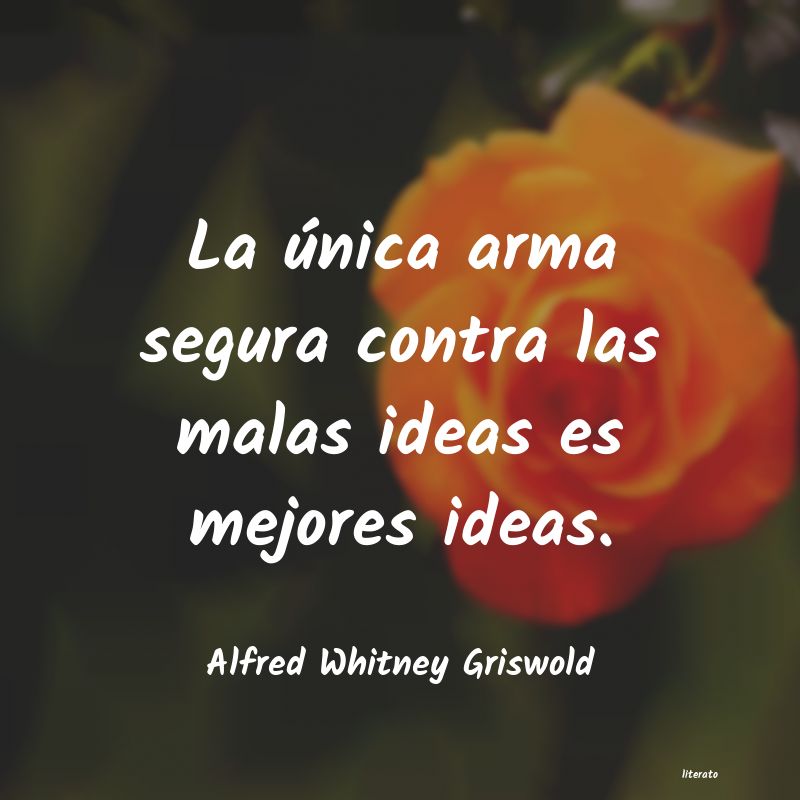 frases de Alfred Whitney Griswold