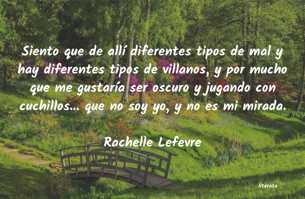 Frases de Rachelle Lefevre