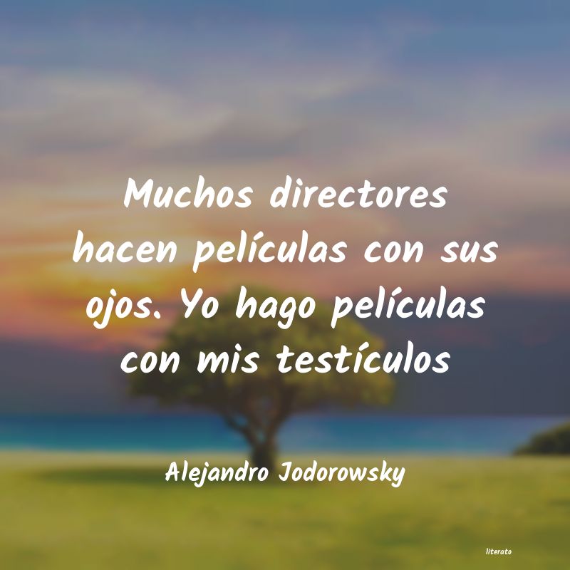 Frases de Alejandro Jodorowsky