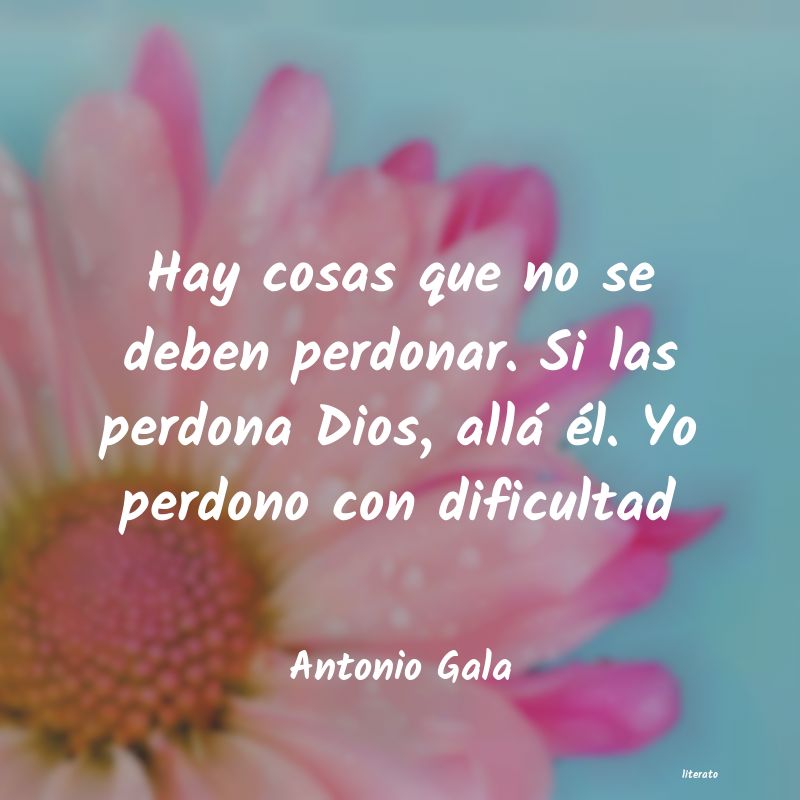 frases de Antonio Gala